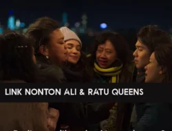 Link Nonton Ali & Ratu Queens Kualitas Full HD, Film yang Cocok untuk Hari Ibu