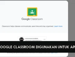 Google Classroom Digunakan untuk Apa? Ini 3 Akun Login dan Caranya