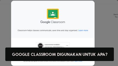 Google Classroom Digunakan untuk Apa? Ini 3 Akun Login dan Caranya