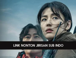 Link Nonton Jirisan Sub Indo Full Movie, Terbaru Bukan LK21, Telegram, atau Drakorindo