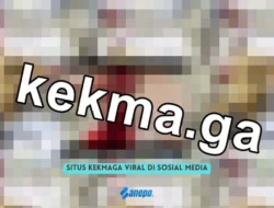 Situs Kekmaga yang Viral di Sosial Media, Hati Hati Jangan dibuka!