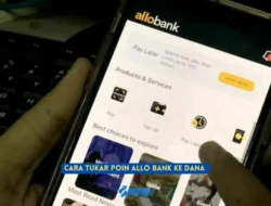 Cara Tukar Poin Allo Bank ke Dana atau Ewallet Lain dengan Mudah