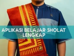 Aplikasi Belajar Sholat Lengkap Apa Saja? Cek 3 Apk Terbaru dan Terbaik!