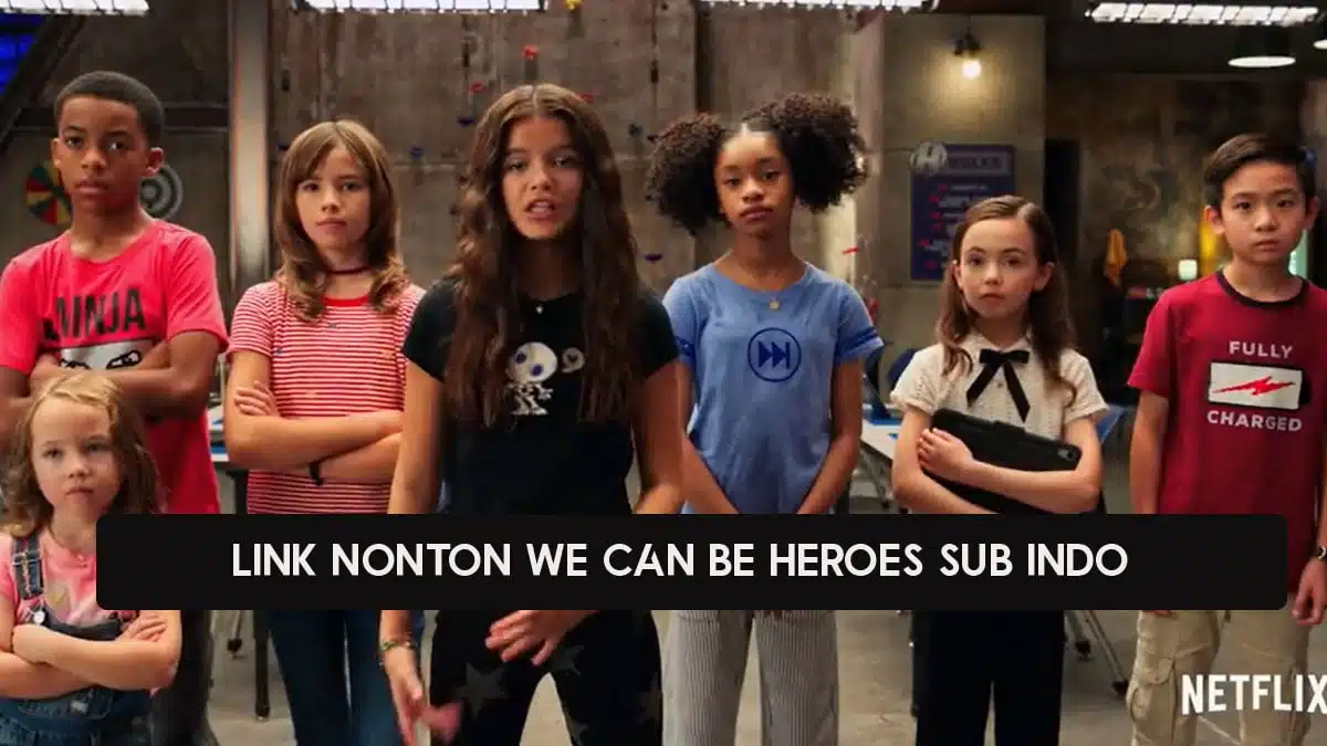 link nonton we can be heroes sub indo