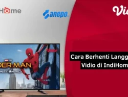 Cara Berhenti Langganan Vidio di IndiHome TV dengan Mudah