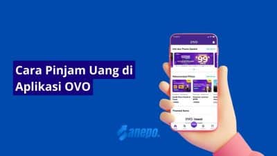 Cara Pinjam Uang di Aplikasi OVO dengan Sangat Mudah