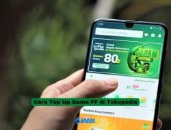 Cara Top Up Game FF di Tokopedia dengan Mudah