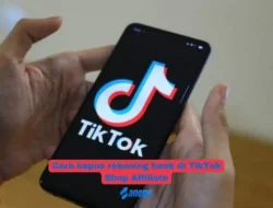 Cara hapus rekening bank di TikTok Shop Affiliate dengan Mudah