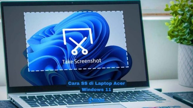 Cara SS di Laptop Acer Windows 11
