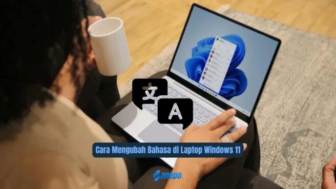 Cara Mengubah Bahasa di Laptop Windows 11