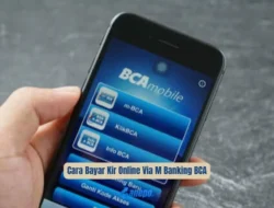 Cara Bayar Kir Online Via M Banking BCA Paling Mudah