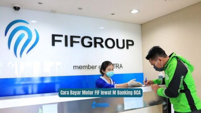 Cara Bayar Motor FIF lewat M Banking BCA