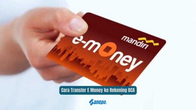 Cara Transfer E Money ke Rekening BCA