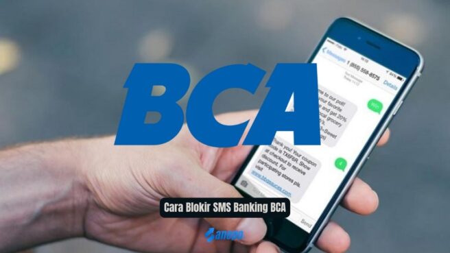 Cara Blokir SMS Banking BCA