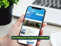 Cara Pembayaran Traveloka Via M Banking BCA yang Paling Mudah Dilakukan