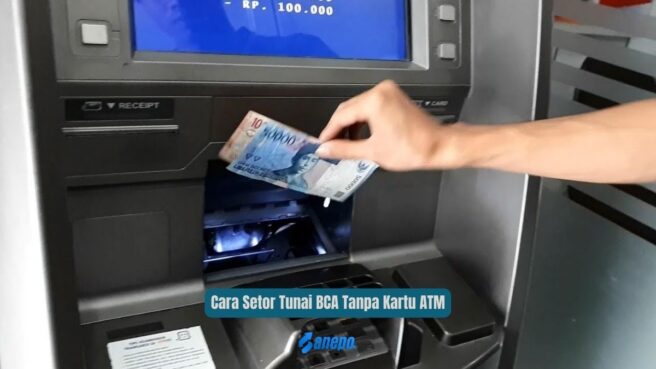 Cara Setor Tunai BCA Tanpa Kartu ATM