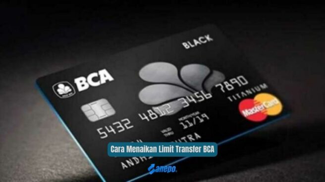 Cara Menaikan Limit Transfer BCA