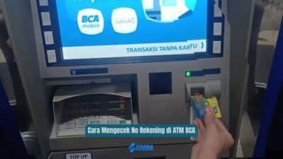 Cara Mengecek Nomor Rekening di ATM BCA