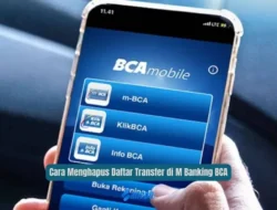 Cara Menghapus Daftar Transfer di M Banking BCA dengan Mudah