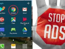 Pilih Cara Menghilangkan Iklan Chrome, Extra Mudah dan Anti Ribet