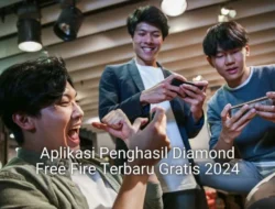 Aplikasi Penghasil Diamond Free Fire Terbaru Gratis 2024, Coba dan Buktikan Sendiri!