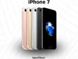 Spesifikasi HP iPhone 7, Kesan Mewah yang Tak Lekang oleh Waktu