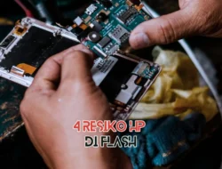 Wajib Tahu! 4 Resiko HP di Flash Ini Bikin Kamu Mikir 2 Kali