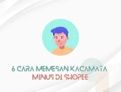 6 Cara Memesan Kacamata Minus di Shopee dengan Mudah