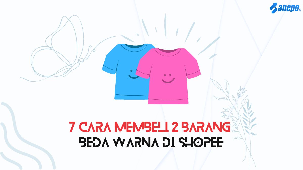 7 Cara Membeli 2 Barang Beda Warna di Shopee