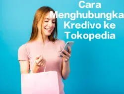 Panduan Lengkap, Cara Menghubungkan Kredivo ke Tokopedia: Ada 5 Langkah Mudah!