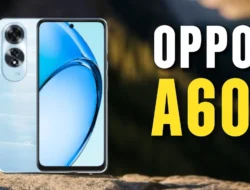 Update Bocoran OPPO A60: Fitur dan Spesifikasi yang Membuat Penasaran
