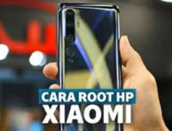 Cara Me Root HP Xiaomi, Ikuti Langkah Mudahnya