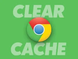Lakukan Cara Membersihkan Cache Chrome dan Dapatkan Ruang Lebih
