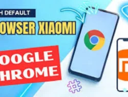 Cara Menjadikan Google Chrome sebagai Default Browser di Xiaomi dan Alasannya