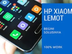 Cara Mengatasi HP Xiaomi lemot dan Panas, Mudah dan Pasti Berhasil
