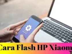 Cara Ngeflash HP Xiaomi, Nomor 3 Paling Cepat