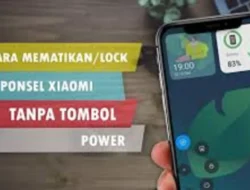 Cara Mematikan HP Xiaomi Tanpa Tombol, Mudah dan Cepat