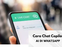 Cara Chat Copilot AI di WhatsApp, Solusi Cerdas untuk Mengembangkan Ide