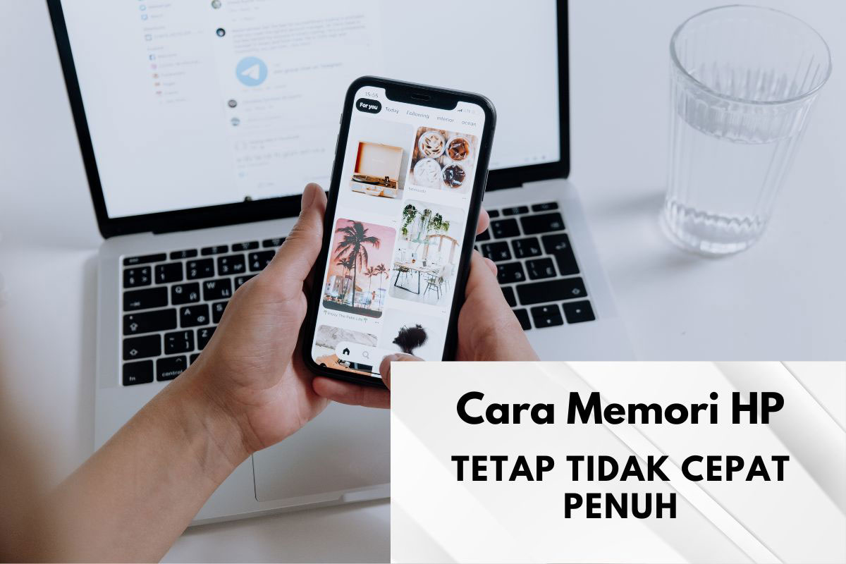 Cara Memori HP Tetap Tidak Cepat Penuh