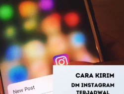 Cara Kirim DM Instagram Terjadwal, Fitur Terbaru untuk Ngechat