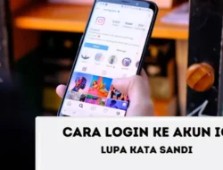 Cara Login ke Akun IG Lupa Kata Sandi, Kembali Balik Tanpa Panik