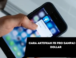 Cara Aktifkan FB Pro Sampai Cair Dollar, Monetasi hingga Jadi Suhu