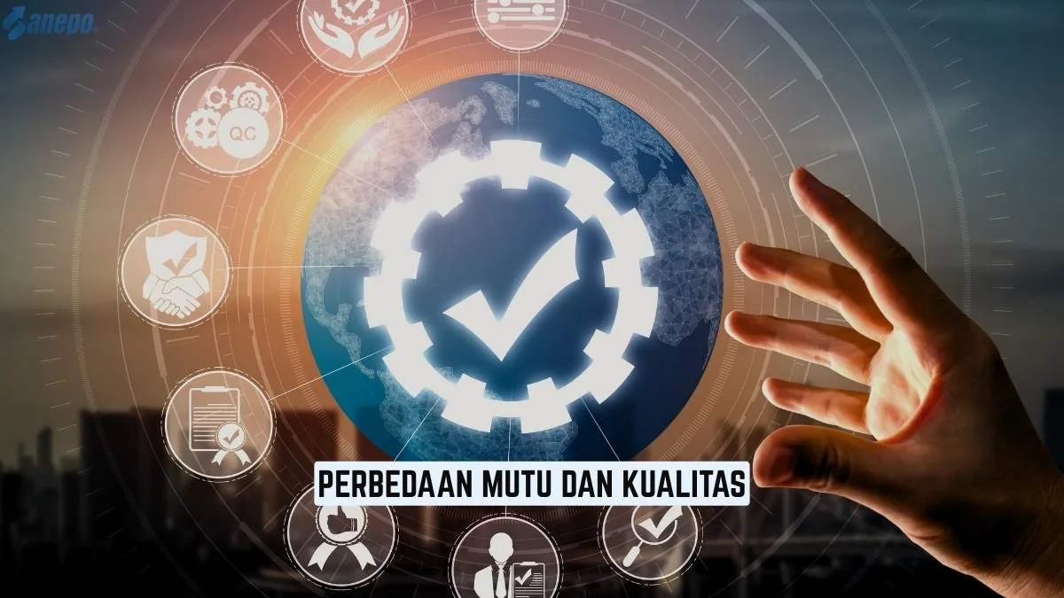 Perbedaan Mutu dan Kualitas: Definisi, Konsep, dan Contoh Praktis 2 Perbedaan Mutu dan Kualitas