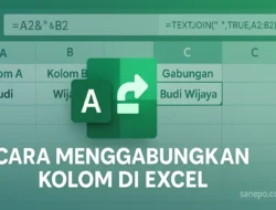 Cara Menggabungkan Kolom di Excel, 3 Trik Rahasia yang Terbukti Bikin Kamu Mahir Seketika!