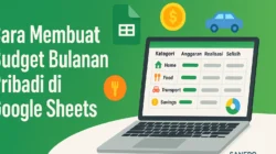 Cara Membuat Budget Bulanan Pribadi di Google Sheets