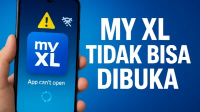 My XL Tidak Bisa Dibuka? Ini 11 Solusi Terbukti Ampuh 2025 4 My XL Tidak Bisa Dibuka