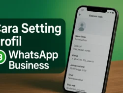 Cara Setting Profil WhatsApp Business: 7 Rahasia Terbukti Bikin Akunmu Profesional Seketika!