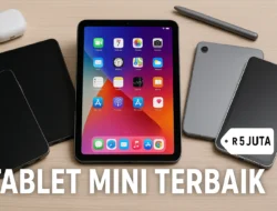 Rekomendasi 5 Tablet Mini Terbaik 2025: Performa Kencang di Genggaman