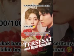 Link Nonton Drama China Tersesat untuk Dipertemukan Sub Indo Full Episode: Sinopsis & Fakta