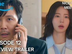 Link Nonton Nice to Not Meet You Episode 12 Sub Indo Resmi Full HD